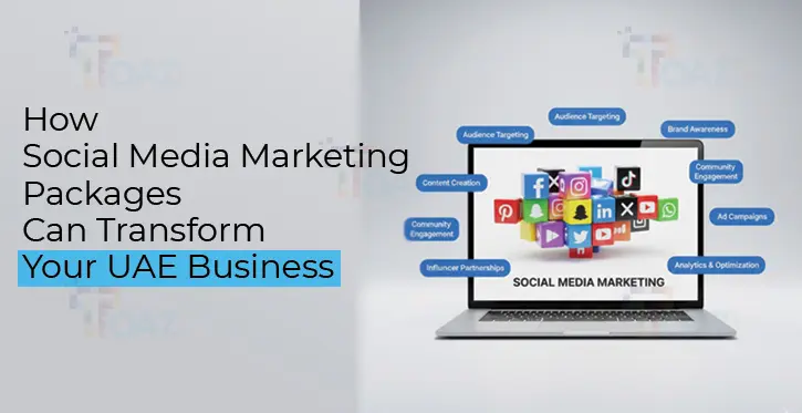 How Social Media Marketing Packages Can Transform Your UAE Business